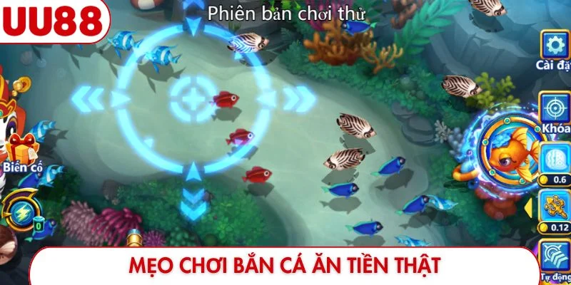 mẹo chơi bắn cá ăn tiền thật